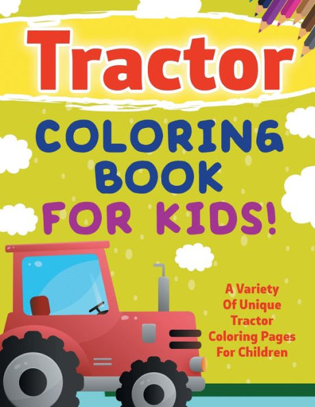 37 Tractor Coloring Pages for Kids Printable 11